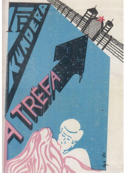 Milan Kundera - A tréfa (reprint) Milan Kundera - A tréfa (reprint), Budapest 1987 antikvár könyv