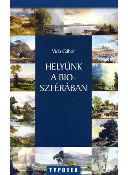 Vida Gábor - Helyünk a bioszférában Vida Gábor - Helyünk a bioszférában, null 2008 antikvár könyv