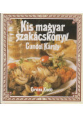 Gundel Károly - Kis magyar szakácskönyv