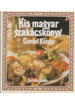 Gundel Károly - Kis magyar szakácskönyv Gundel Károly - Kis magyar szakácskönyv, Budapest 1998 antikvár könyv