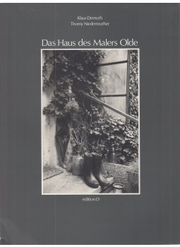 Klaus Demuth, Thomy Niederreuther - Das Haus des Malers Olde Klaus Demuth, Thomy Niederreuther - Das Haus des Malers Olde, München 1989 antikvár könyv