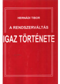 Hernádi Tibor - A rendszerváltás igaz története