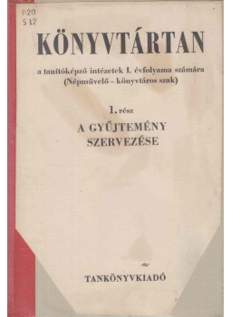 Sallai István, Sebestyén Géza - Könyvtártan a tanítóképző intézetek I. évfolyama számára 1. rész Sallai István, Sebestyén Géza - Könyvtártan a tanítóképző intézetek I. évfolyama számára 1. rész, Budapest 1967 antikvár könyv