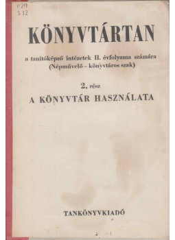Sallai István, Sebestyén Géza - Könyvtártan a tanítóképző intézetek I. évfolyama számára 2 rész Sallai István, Sebestyén Géza - Könyvtártan a tanítóképző intézetek I. évfolyama számára 2 rész, Budapest 1967 antikvár könyv