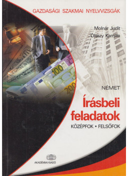 Molnár Judit, Olaszy Kamilla - Írásbeli feladatok - Német Molnár Judit, Olaszy Kamilla - Írásbeli feladatok - Német, Budapest 2004 antikvár könyv