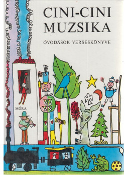 T. Aszódi Éva - Cini-Cini Muzsika T. Aszódi Éva - Cini-Cini Muzsika, Budapest 2001 antikvár könyv