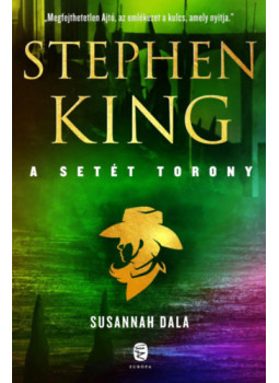 Stephen King - A Setét Torony 6. - Susannah dala Stephen King - A Setét Torony 6. - Susannah dala, null 2024 antikvár könyv