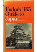 Eugene Fodor,Robert C. Fischer,Richard Moore - Fodor's 1975 Guide to Japan including Korea