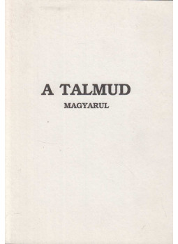 - A Talmud magyarul - A Talmud magyarul, 0 antikvár könyv