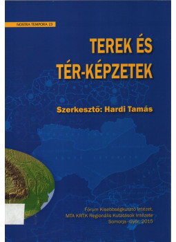 Hardi Tamás - Terek és tér-képzetek Hardi Tamás - Terek és tér-képzetek, Somorja-Győr 2015 antikvár könyv