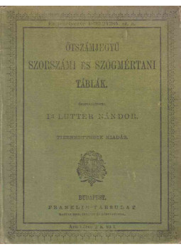 Dr. Lutter Nándor - Ötszámjegyű szorszámi és szögmértani táblák, Budapest 0 antikvár könyv