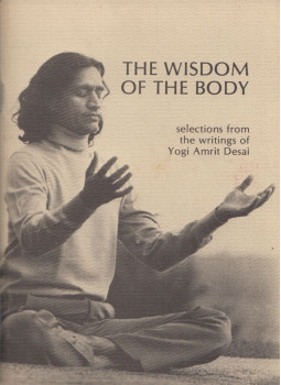 Amrit Desai - The Wisdom of the Body: Selections from the writings of Yogi Amrit Desai, Lenox, Massachusetts 1984 antikvár könyv