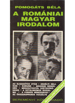 Pomogáts Béla - A romániai magyar irodalom Pomogáts Béla - A romániai magyar irodalom, Budapest 0 antikvár könyv