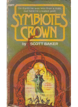 Scott Baker - Symbiotes Crown, New York 1978 antikvár könyv