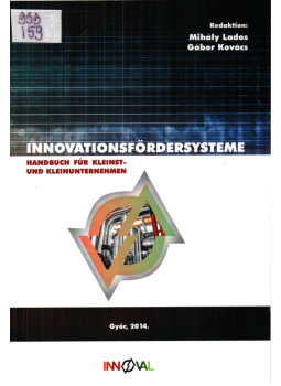 Mihály Lados, Gábor Kovács - Innovationsfördersysteme Mihály Lados, Gábor Kovács - Innovationsfördersysteme, Győr 2014 antikvár könyv