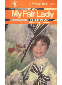 Lerner, Alan Jay - My Fair Lady Lerner, Alan Jay - My Fair Lady, Harmondsworth, Middlesex 1965 antikvár könyv
