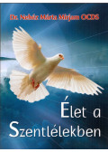 Dr. Nehéz Márta Mirjam - Élet a Szentlélekben