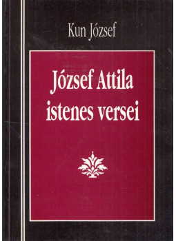 Kun József - József Attila istenes versei Kun József - József Attila istenes versei, Miskolc 1995 antikvár könyv