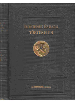 Marczali Henrik - Egyetemes és hazai történelem V. kötet Marczali Henrik - Egyetemes és hazai történelem V. kötet, Budapest 1912 antikvár könyv
