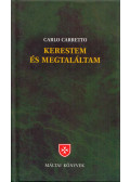 Carlo Carretto - Kerestem és megtaláltam