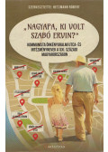 Hetzmann Róbert - „Nagyapa, ki volt Szabó Ervin?”