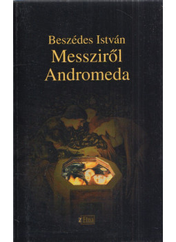 Beszédes István - Messziről ​Andromeda, null 2007 antikvár könyv