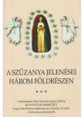 Molnár Gyula - A Szűzanya jelenései három földrészen