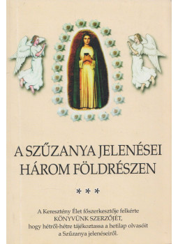 Molnár Gyula - A Szűzanya jelenései három földrészen Molnár Gyula - A Szűzanya jelenései három földrészen, Küküllő 0 antikvár könyv
