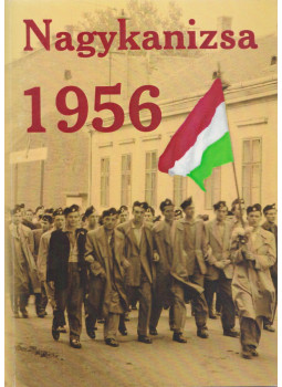Czupi Gyula szerk. - Nagykanizsa 1956 Czupi Gyula szerk. - Nagykanizsa 1956, Nagykanizsa 2010 antikvár könyv