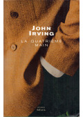 John Irving - La quatriéme main
