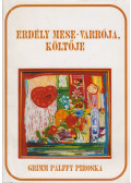 Tóthné Szabó Mária,Grimm Pálffy Piroska - Erdély mese-varrója, költője
