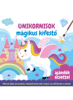 - Unikornisok - Mágikus kifestő - Unikornisok - Mágikus kifestő, null 2024 antikvár könyv