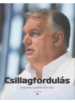 Orbán Viktor - Csillagfordulás Orbán Viktor - Csillagfordulás, Budapest 2022 antikvár könyv