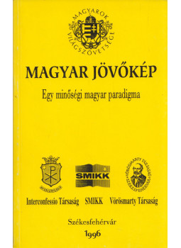 Borbély Zsolt, Péntek Imre - Magyar jövőkép - Egy minőségi magyar paradigma Borbély Zsolt, Péntek Imre - Magyar jövőkép - Egy minőségi magyar paradigma, null 1996 antikvár könyv