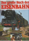 Grube, Frank,Richter, Gerhard,Heinersdorff, Richard - Das große Buch der Eisenbahn