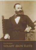 Ván Benjámin - Szilády Áron élete