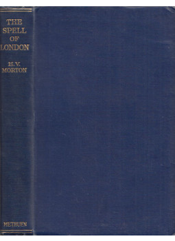 H. V. Morton - The Spell of London H. V. Morton - The Spell of London, London 1930 antikvár könyv