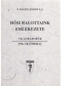 P. Bálint József S. J. - Hősi halottaink emlékezete