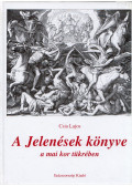 Csia Lajos - A Jelenések könyve a mai kor tükrében