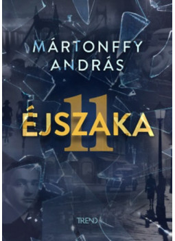 Mártonffy András - 11 éjszaka Mártonffy András - 11 éjszaka, null 2024 antikvár könyv