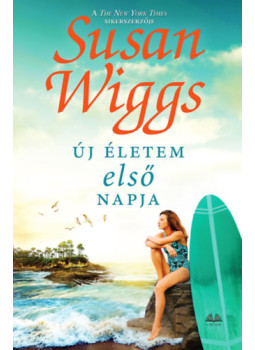 Susan Wiggs - Új életem első napja Susan Wiggs - Új életem első napja, null 2024 antikvár könyv