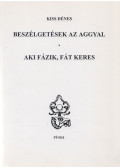 Kiss Dénes - Beszélgetések az aggyal / Aki fázik, fát keres (dedikált)