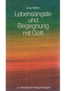 Jörg Müller - Lebensängste und Begegnung mit Gott Jörg Müller - Lebensängste und Begegnung mit Gott, Stuttgart 1985 antikvár könyv