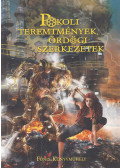 Hertelendy Anna - Pokoli teremtmények, ördögi szerkezetek