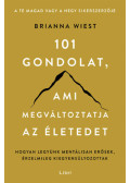 Brianna Wiest - 101 gondolat, ami megváltoztatja az életedet