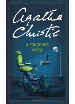 Agatha Christie - A fogorvos széke Agatha Christie - A fogorvos széke, null 2014 antikvár könyv