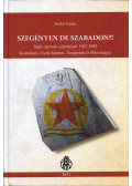 Szabó Gyula - Szegényen de szabadon?!
