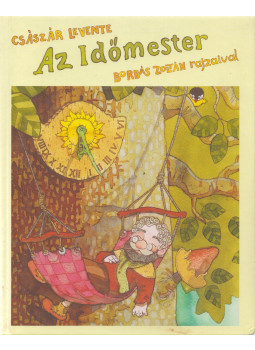 Császár Levente - Az időmester Császár Levente - Az időmester, Szászvár 2012 antikvár könyv