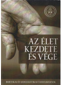 Ragadics Tamás,Szücs Attila András - Az élet kezdete és vége