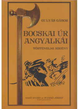 Gulyás Gábor - Bocskai úr angyalkái Gulyás Gábor - Bocskai úr angyalkái, Hajdúnánás 2017 antikvár könyv